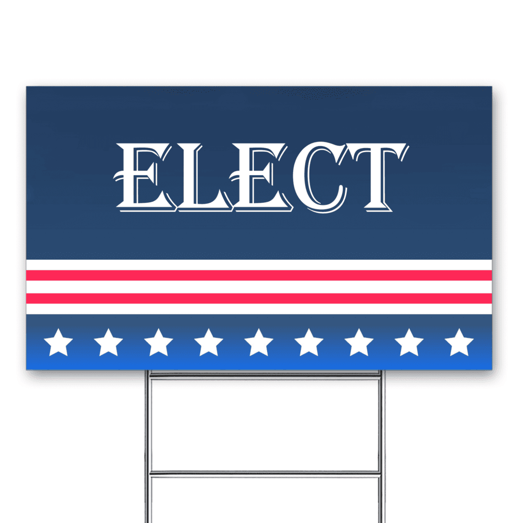 custom yard sign temp elect