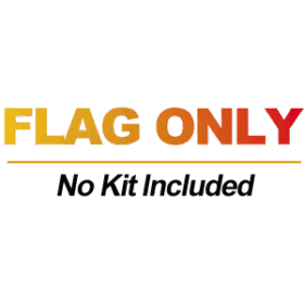 Flag Only (No Kit Included)
